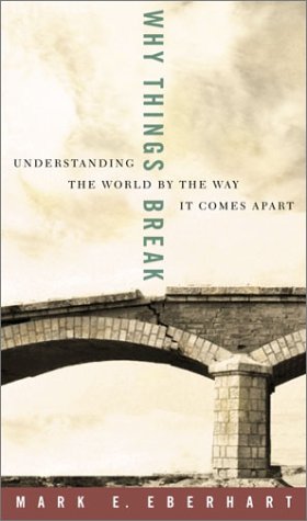 

Why Things Break: Understanding the World by the Way It Comes Apart [signed] [first edition]