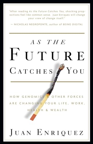 Beispielbild fr As the Future Catches You: How Genomics & Other Forces Are Changing Your Life, Work, Health & Wealth zum Verkauf von Wonder Book