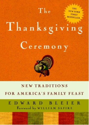Stock image for The Thanksgiving Ceremony: New Traditions for America's Family Feast for sale by Pomfret Street Books