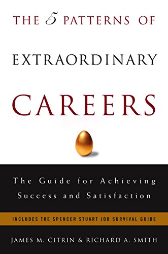 9781400047949: The Five Patterns of Extraordinary Careers: The Guide for Achieving Success and Satisfaction