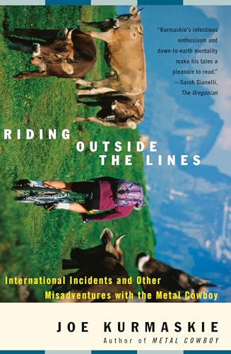 Beispielbild fr Riding Outside The Lines: International Incidents and Other Misadventures with the Metal Cowboy zum Verkauf von BooksRun