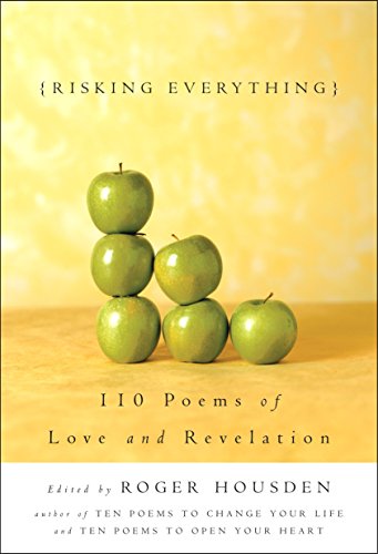Beispielbild fr Risking Everything: 110 Poems of Love and Revelation zum Verkauf von Goodwill of Colorado