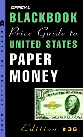 Beispielbild fr The Official Blackbook Price Guide to U.S. Paper Money, 36th edition zum Verkauf von HPB-Ruby