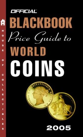 Beispielbild fr The Official Blackbook Price Guide to World Coins 2005 zum Verkauf von Better World Books