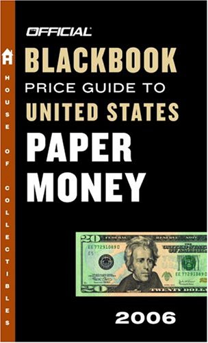 Beispielbild fr The Official Blackbook Price Guide To U.s. Paper Money 2006 zum Verkauf von Ziern-Hanon Galleries