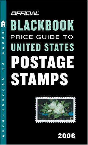 Stock image for The Official Blackbook Price Guide to U.S. Postage Stamps 2006, Edition #28 for sale by -OnTimeBooks-