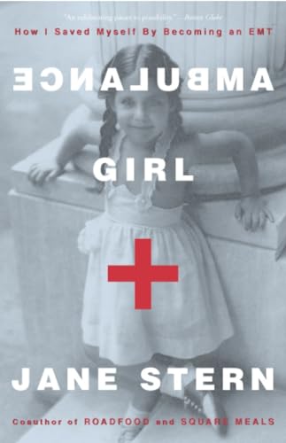 Beispielbild fr Ambulance Girl: How I Saved Myself By Becoming an EMT zum Verkauf von BooksRun