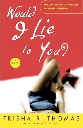 9781400049035: Would I Lie to You?: A Novel
