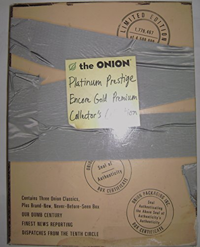 Beispielbild fr The Onion Platinum Prestige Encore Gold Premium Collector's Collection (3-Book Set: Our Dumb Century, The Onion's Finest News Reporting, Dispatches From the Tenth Circle) zum Verkauf von Better World Books
