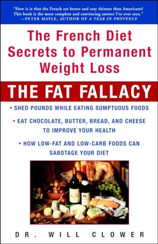 Stock image for The Fat Fallacy: The French Diet Secrets to Permanent Weight Loss for sale by Reliant Bookstore