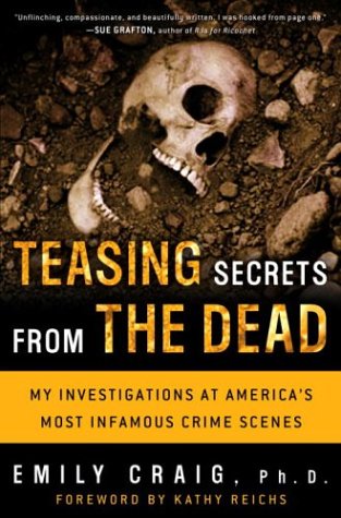 Stock image for Teasing Secrets from the Dead: My Investigations at America's Most Infamous Crime Scenes for sale by Decluttr