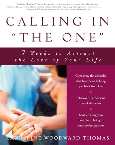 9781400049295: Calling in "The One": 7 Weeks to Attract the Love of Your Life