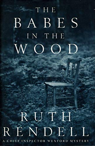 9781400049301: The Babes in the Wood: A Chief Inspector Wexford Mystery (Rendell, Ruth)