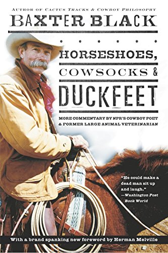 Beispielbild fr Horseshoes, Cowsocks & Duckfeet: More Commentary by NPR's Cowboy Poet & Former Large Animal Veterinarian zum Verkauf von SecondSale