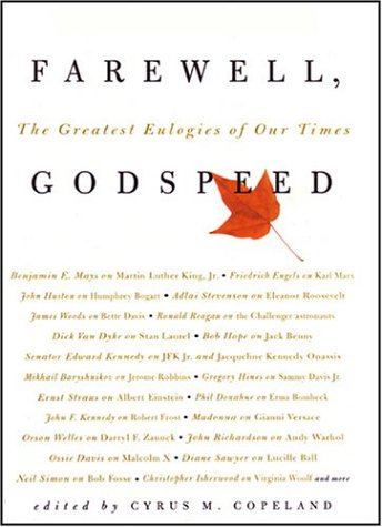 Beispielbild fr Farewell, Godspeed : The Greatest Eulogies of Our Time zum Verkauf von Better World Books