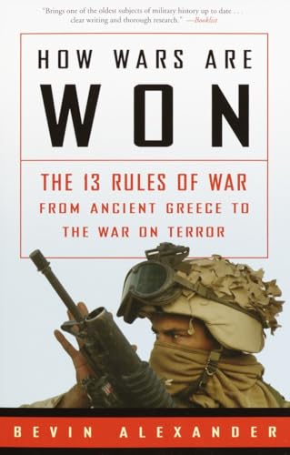 Imagen de archivo de How Wars Are Won: The 13 Rules of War from Ancient Greece to the War on Terror a la venta por SecondSale