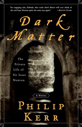 Stock image for Dark Matter: The Private Life of Sir Isaac Newton: A Novel for sale by More Than Words