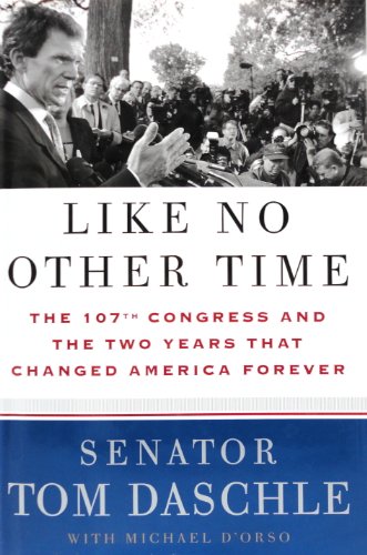 Stock image for Like No Other Time: The 107th Congress and the Two Years That Changed America Forever for sale by Jenson Books Inc