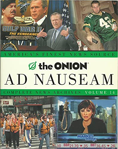 Stock image for The Onion AD NAUSEAM - Complete News Archives, Volume 14 for sale by Ed Buryn Books