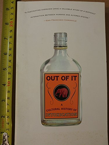 Beispielbild fr Out of It : A Cultural History of Intoxication zum Verkauf von Better World Books