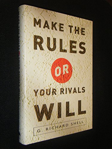 Imagen de archivo de Make the Rules or Your Rivals Will a la venta por Gulf Coast Books
