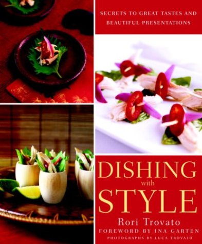 Imagen de archivo de Dishing with Style: Secrets to Great Tastes and Beautiful Presentations a la venta por Ergodebooks