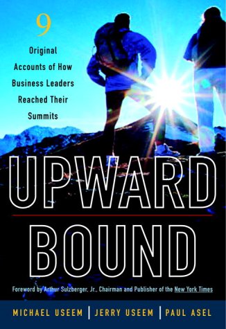 Stock image for Upward Bound: Nine Original Accounts of How Business Leaders Reached Their Summits for sale by Wonder Book