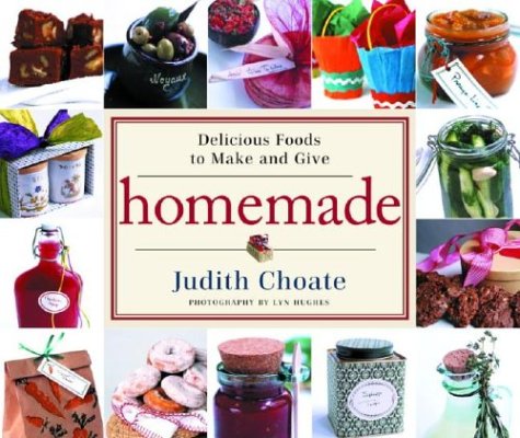 9781400050499: Homemade: Delicious Foods to Make and Give