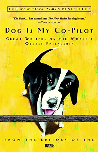 9781400050536: Dog Is My Co-Pilot: Great Writers on the World's Oldest Friendship