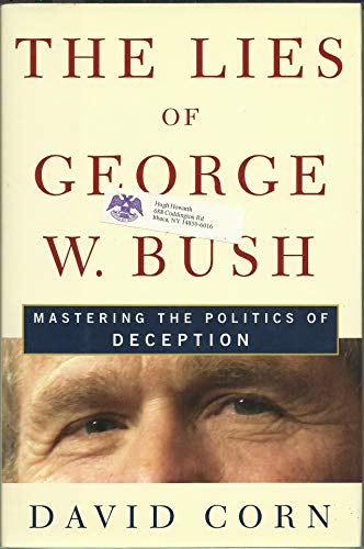 Stock image for The Lies of George W. Bush: Mastering the Politics of Deception for sale by SecondSale