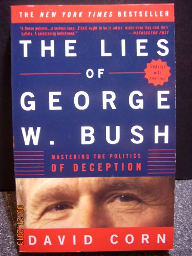 LIES OF GEORGE W. BUSH : MASTERING THE P