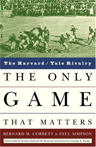 Stock image for The Only Game That Matters: The Harvard/Yale Rivalry for sale by Book Trader Cafe, LLC