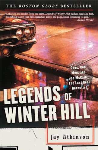 Beispielbild fr Legends of Winter Hill : Cops, con Men, and Joe Mccain, the Last Real Detective zum Verkauf von Better World Books