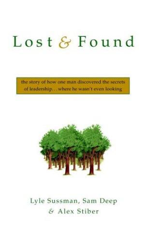 9781400050857: Lost and Found: The Story of How One Man Discovered the Secrets of Leadership . . .Where He Wasn't Even Looking