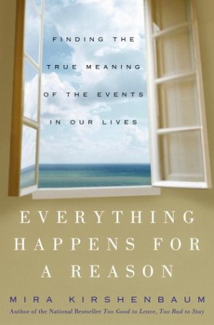 Beispielbild fr Everything Happens for a Reason: Finding the True Meaning of the Events in Our Lives zum Verkauf von SecondSale
