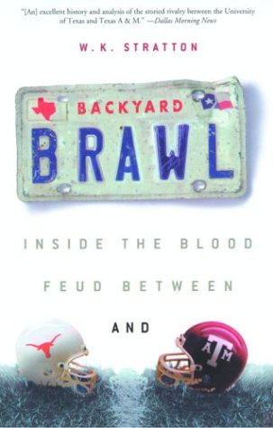 Stock image for Backyard Brawl: Inside the Blood Feud Between Texas and Texas A&M for sale by Gulf Coast Books