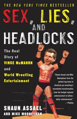 Beispielbild fr Sex, Lies, and Headlocks : The Real Story of Vince McMahon and World Wrestling Entertainment zum Verkauf von Better World Books