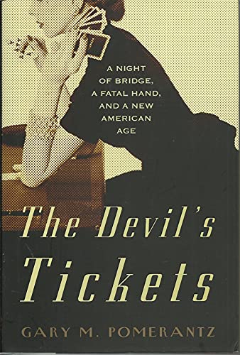 Beispielbild fr The Devil's Tickets : A Night of Bridge, a Fatal Hand, and a New American Age zum Verkauf von Better World Books
