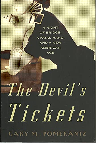 9781400051625: The Devil's Tickets: A Night of Bridge, A Fatal Hand, and A New American Age