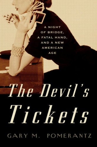 9781400051625: The Devil's Tickets: A Night of Bridge, A Fatal Hand, and A New American Age