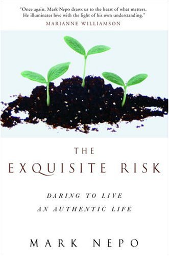 Stock image for The Exquisite Risk: Daring to Live an Authentic Life for sale by Books of the Smoky Mountains