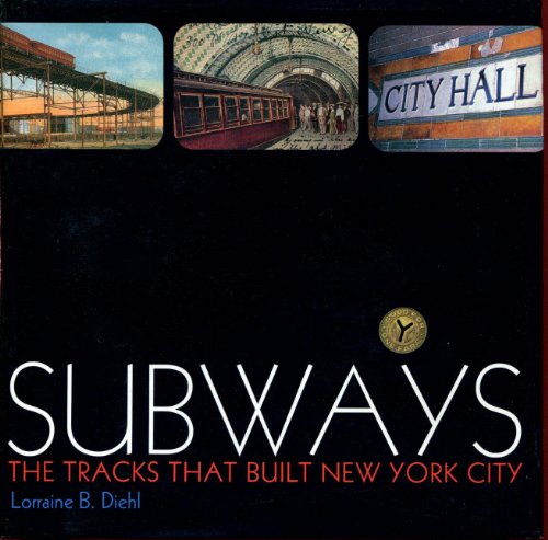 Stock image for Subways : The Tracks That Built New York City for sale by Better World Books: West