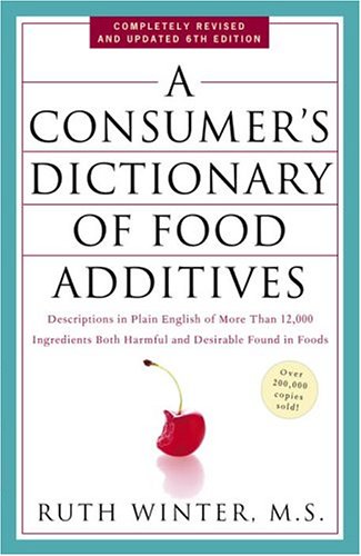 Beispielbild fr A Consumer's Dictionary of Food Additives : Descriptions in Plain English of More Than 12,000 Ingredients Both Harmful and Desirable Found in Foods zum Verkauf von Better World Books