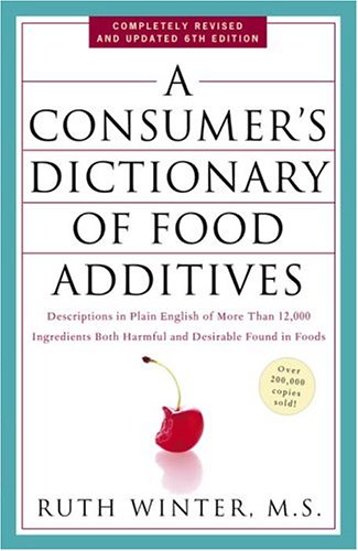 Stock image for A Consumer's Dictionary of Food Additives: Descriptions in Plain English of More Than 12,000 Ingredients Both Harmful and Desirable Found in Foods for sale by SecondSale