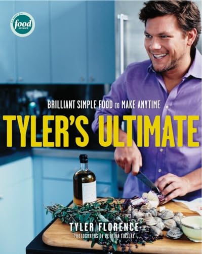 Stock image for Tyler's Ultimate: Brilliant Simple Food to Make Any Time: A Cookbook for sale by Orion Tech