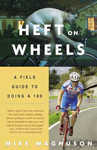 Stock image for Heft on Wheels: A Field Guide to Doing a 180 for sale by Orion Tech