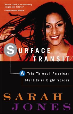 Surface Transit and Other Writings: A Trip Through American Identity in Eight Voices (9781400052554) by Sarah Jones