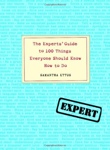 Stock image for The Experts' Guide to 100 Things Everyone Should Know How to Do for sale by SecondSale