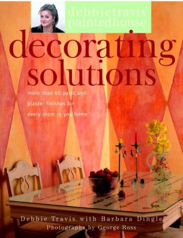 Beispielbild fr Debbie Travis' Decorating Solutions: More than 65 Paint and Plaster Finishes for Every Room in Your Home zum Verkauf von HPB-Diamond