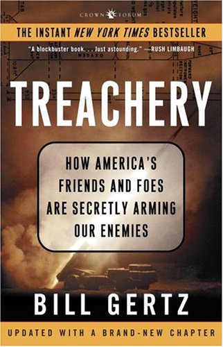 Beispielbild fr Treachery: How America's Friends and Foes Are Secretly Arming Our Enemies zum Verkauf von Wonder Book
